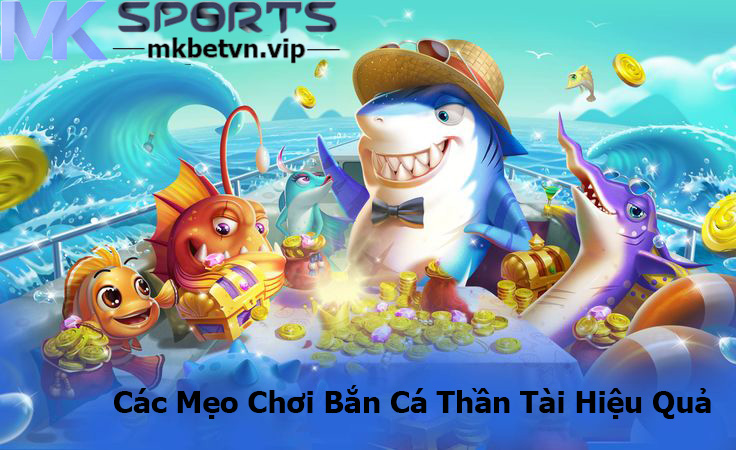 Các Mẹo Chơi Bắn Cá Thần Tài Hiệu Quả