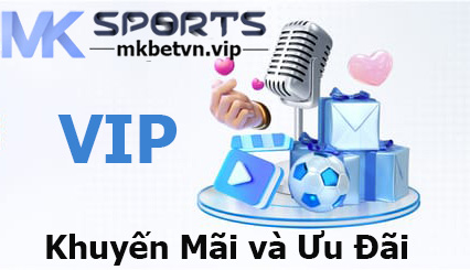 Khuyến Mãi MK BET-MKBET