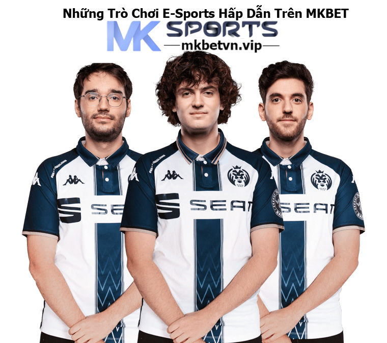 Những Trò Chơi E-Sports Hấp Dẫn Trên MKBET