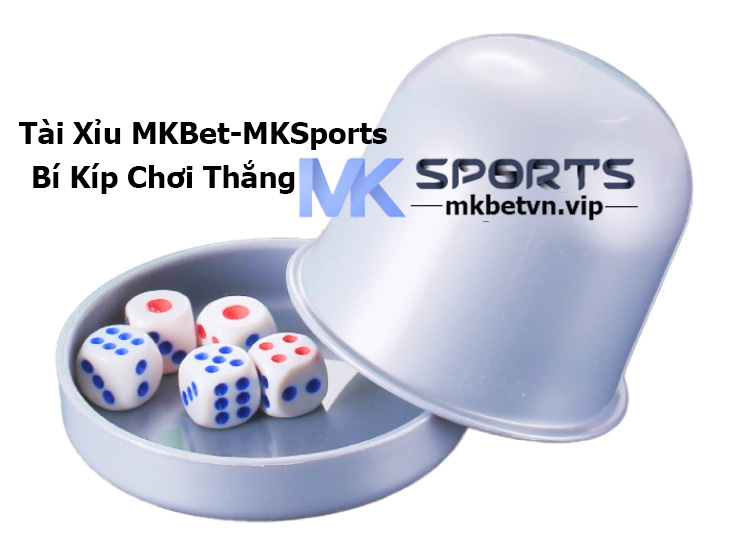 Tài Xỉu MKBet-MKSports